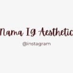 Nama Ig Kelas Aesthetic Smp Kelas 9